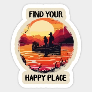 Find your happy place fishing Sticker